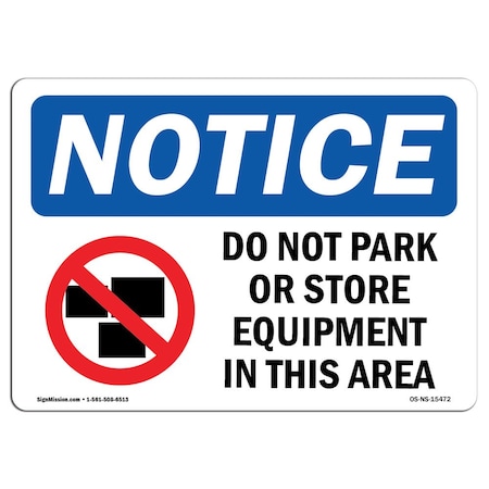 OSHA Notice Sign, NOTICE Do Not Park Or Store With Symbol, 18in X 12in Decal